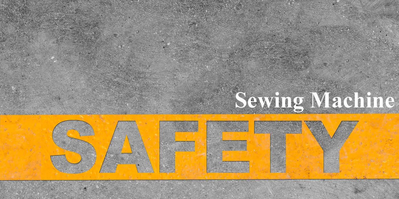 sewing machine safety