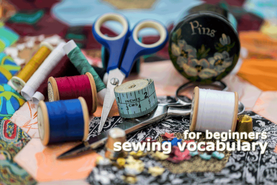 sewing vocabulary for beginners